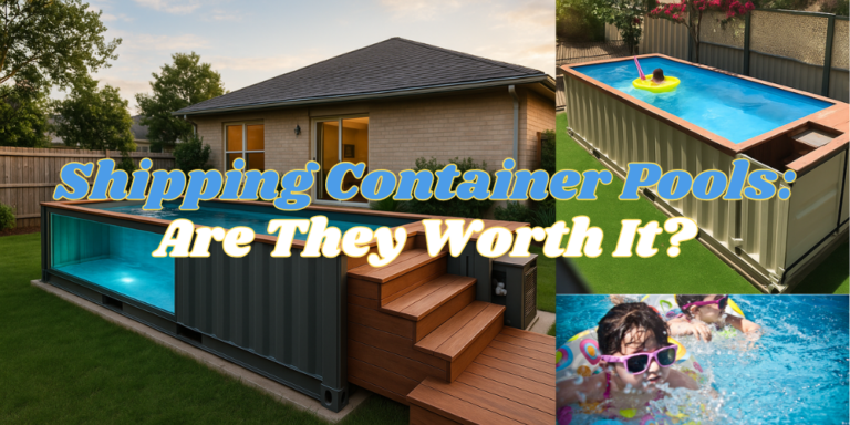 Shipping Container Pools: Are They Worth It?